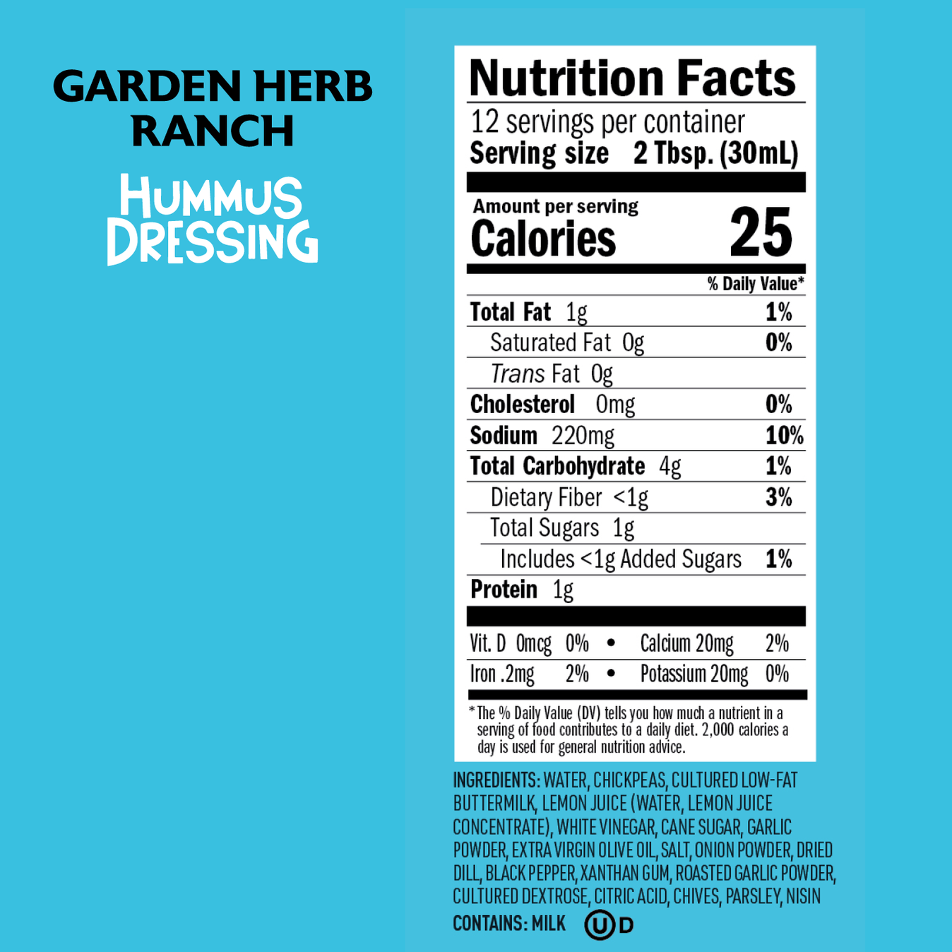 Nutrition facts for Garden Herb Ranch chickpea based salad dressing. Low calorie, clean label, and low fat. 
